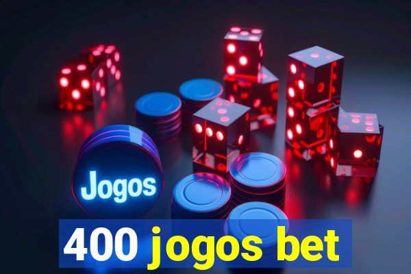 400 jogos bet